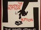 WHITE STRIPES  THE HARDEST BUTTON TO BUTTON LIMITED  7