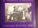 Thee Mighty Caesars Remains 12