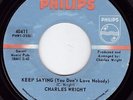 Northern Soul Original - Charles Wright - Keep Saying - Listen