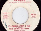 Northern Soul Original - Voice Masters - If A Woman Catches A Fool - Listen