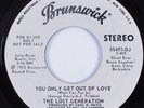70s Soul 45 LOST GENERATION You Only Get Out Of Love BRUNSWICK promo HEAR