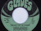 Funk 45 VANESSA KENDRICK You Ain't Got No Friends GLADES HEAR