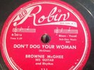 Red Robin 78 RPM Brownie McGhee - Don't Dog Your Woman 111 V+ Blues