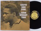JOHN WRIGHT TRIO South Side Soul PRESTIGE LP