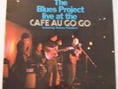 1 LP  THE BLUES PROJECT   Live At The Cafe Au Go Go RAR