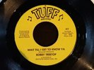 Bobby treetop-wait till I get to know ya