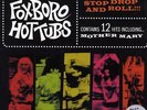 FOXBORO HOTTUBS - Stop Drop and Roll