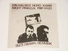 FMP - Peter Brötzmann - Han Bennink - LP - Ein halber Hund kann nicht pinkeln