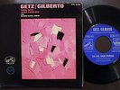 GETZ GILBERTO STAN GETZ JOAO GILBERTO & CARLOS JOBIM BOSSA NOVA SPAIN 7 SINGLE
