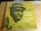 Shakey Jake Prestige Bluesville 1008 Good Times LP RVG