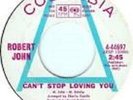 Robert John Can't stop loving you US Columbia promo (rare soul vinyl 45)