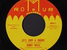 BOBBY WELLS: Let's Copp A Groove / The Psychedelic Theme 45 Soul