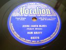 JESSE JAMES BLUES Ham Gravy Vocalion 03375 78