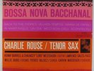 Charlie Rouse - Bossa Nova Bacchanal LP - Blue Note - BST 84119 Stereo RVG VG+