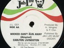 Carlton Livingston - Wicked Can't Run Away US Jah Life 12