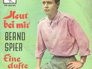 BERND SPIER - HEUT' BEI MIR/EINE DUFTE PARTY - CBS CW 282 785 - RAR