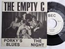 THE EMPTY C PORKY'S BLUES 7'' D PRIVATPRESSUNG