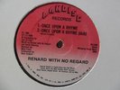 RENARD WITH NO REGARD Once Upon A Rhyme PANDISC Miami Bass Rap 12” HEAR D79