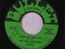 COLT BROTHERS: Hold Me, Hold Me / I'm Your Puppet 45 (rubber stamps ol) Soul