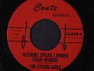 COVER GIRLS: Actions Speak Louder Than Words / Gone But Not Forgotten 45 (sl wa