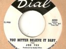 JOE TEX You Better Believe It Baby DIAL PROMO  NORTHERN SOUL 45