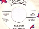BOBBY HAMILTON soul R&B promo 45 HOW COME b/w OH YEAH VG vinyl F1381