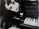 Tom Waits - Cold Beer On A Hot Night (Limited 2 x Vinyl LP) Now in stock