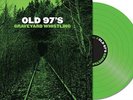 OLD 97`S-GRAVEYARD WHISTLING (GREEN) (GRN)  VINYL LP NEW