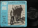 NAMELOSERS The Dog / But I'm So Blue RARE Swedish Garage Mod 45 7