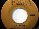 ORCHESTRA HARLOW El Exigente/ Las Luzes 45 FANIA Gold 459 MINT