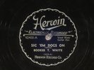 78 RPM -- Booker T. (Bukka) White, Herwin 92400 Sic 'Em Dogs On/Po' Boy, E Blues