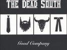THE DEAD SOUTH - GOOD COMPANY  VINYL LP NEW