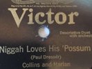 VERY RARE 1908 Version Of Collins & Harlan's   Niggah Loves His 'Possum VICTOR