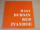 EX-   Burnin Red Ivanhoe/M144/1979 Sonet Double LP
