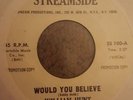 William Hunt - Would you Believe  Streamside Demo Mint.