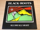 Black Roots/All Day All Night/1987 Nubian LP/Reggae