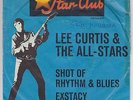 Lee Curtis & The All-Stars - Shot Of Rhythm & Blues/Extacy  ( VG--)