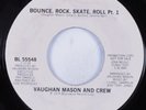 Funk Boogie Disco 45 VAUGHN MASON Bounce, Rock, Skate, Roll BRUNSWICK HEAR