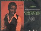GNONNAS PEDRO Y SUS PANCHOS DE COTONOU Abito / L’Indomptable Pop AFRO FUNK 45