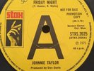 JOHNNIE TAYLOR 'FRIDAY NIGHT/I AIN'T PARTICULAR' 60's RARE NORTHERN SOUL