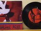 BIKINI KILL 45 rpm 7