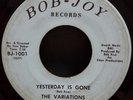Variations | Soul RARE  45 | Yesterday Is Gone / Empty Words | Bob-Joy BJ-1001