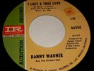 Northern Soul Danny Wagner I LOST A TRUE LOVE