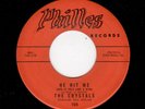 PHIL SPECTOR-CRYSTALS-PHILLES 105-HE HIT ME/NO ONE EVER TELLS YOU-1ST LABEL