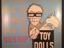 TOY DOLLS Idle Gossip 12