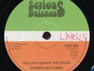 Dennis Matumbi - Rolling Down The River UK Srious Busniness 12