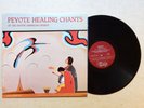 Peyote Healing Chants of the Native American Church Canyon Records C-6094 LP