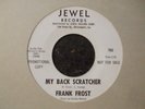 R&B - FRANK FROST - MY BACK SCRATCHER - JEWEL - PROMO - LISTEN