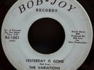 Variations | Soul RARE  45 | Yesterday Is Gone / Empty Words | Bob-Joy BJ-1001