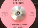 FUNK/SOUL 45 Tony Ashly - I'll Never be Satisfied b/w All Along I've Loved FORTE